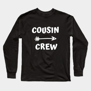 Cousin crew - cousin quote typography Long Sleeve T-Shirt